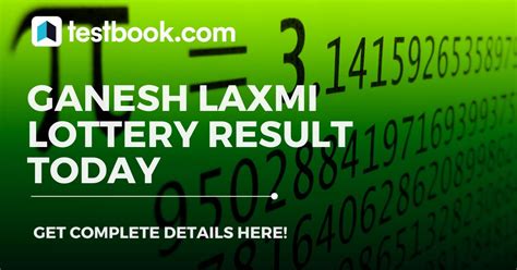 Ganesh Laxmi Lottery Result Today 5PM (08/06/2023).